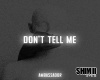 Ambassador -Dont Tell Me