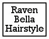 Raven Bella Hairstyle