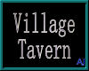 (AJ) Village Tavern Sign