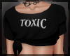 + Toxic A