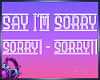 Say I'm Sorry