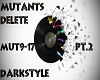 D-style - Mutants pt2