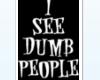 (D)Dumb People