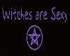 ~VP~ Witches are Sexy!