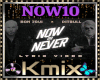 🎧 Now or Never 🎧