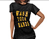 Wash Your Hands Shirt F