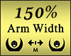 Arm scaler 150%