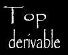 Top Derivable *BS