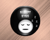 Sleepy Eyes Button
