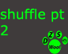 shuffle pt 2