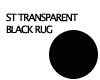 ST TRANSPARENT BLACK RUG