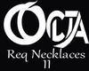 ^ OcTa Req Necklaces II