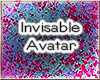 *HWR* Invisable Avatar