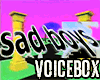 Sad Boys Voice Box