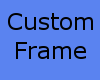Custom Frame GmaNeo