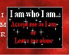 I Am Who I Am...