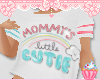 ☁ Mommy Little Cutie