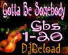 Gotta Be Somebody