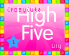 !L High Five Action W/S