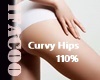 Curvy Hips 110%