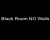 Black Room NO Walls