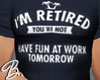 *B*  Retirement Shirt