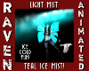LIGHT MIST TEAL ICE!