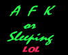 AFK or Sleeping headsign