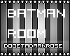 =D= Batman Room