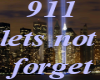9 11 LET US NOT FORGET
