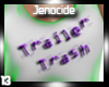 †13† Trailer Trash 