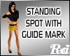 Standing Spot w/Guide