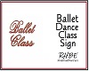 RHBE.BalletClassSign