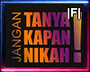 JANGAN TANYA [F]