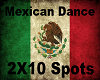 Mexican Dance 2x10 Spots