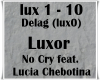 Luxor - No Cry  Lucia