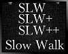⛧ Slow Walk