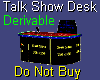 Derivable Talk Show Desk