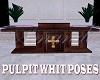 [AM] PULPIT WHIT POSES