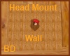 [BD] Head Mount Wall