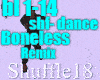 Boneless and Dance
