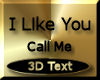 [my]3D I Like You