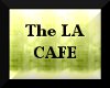 The LA Cafe