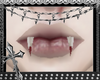 â Vampire fangs