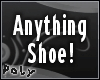 Anything Shoe! RightFoot