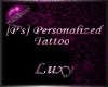 [P's] Luxy Tatt
