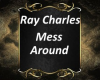 Ray Charles Mess Around