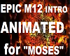 M12 Presents Moses Intro