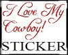 I Love My Cowboy Sticker