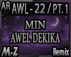 Min Awel Dekika RMX -PT1